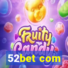 52bet com